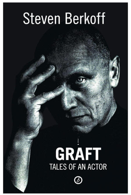 Steven Berkoff Graft Tales of an Actor