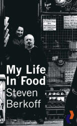 Steven Berkoff My Life in Food